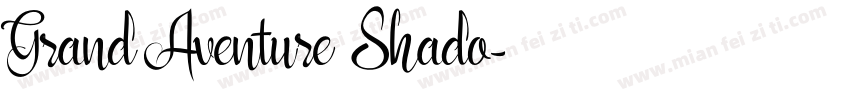 Grand Aventure Shado字体转换